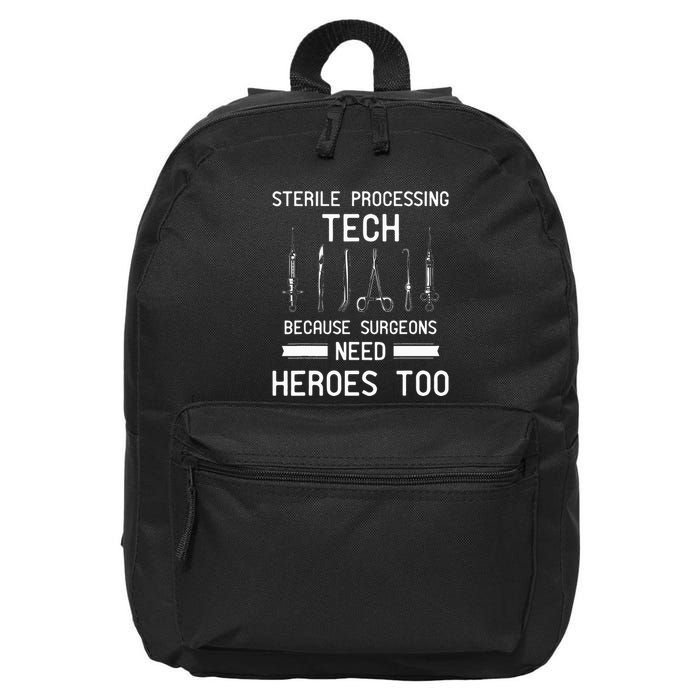Sterile Processing Technician Because Surgeons Need Heroes 16 in Basic Backpack