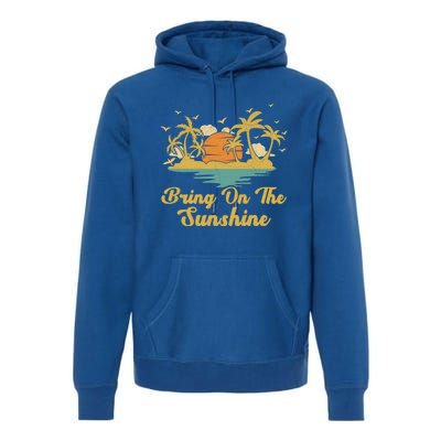 Sunset Palm Tree Beach Vacation Bring On The Sunshine Summer Gift Premium Hoodie