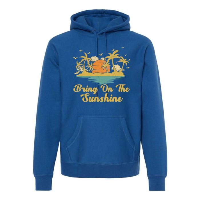 Sunset Palm Tree Beach Vacation Bring On The Sunshine Summer Gift Premium Hoodie