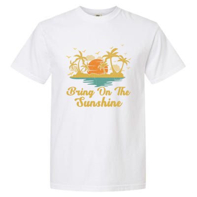 Sunset Palm Tree Beach Vacation Bring On The Sunshine Summer Gift Garment-Dyed Heavyweight T-Shirt