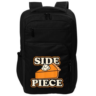 Side Piece Thanksgiving Pumpkin Pie Funny Friendsgiving Joke Impact Tech Backpack