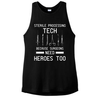 Sterile Processing Technician Because Surgeons Need Heroes Ladies PosiCharge Tri-Blend Wicking Tank