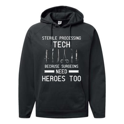 Sterile Processing Technician Because Surgeons Need Heroes Performance Fleece Hoodie