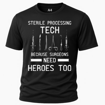 Sterile Processing Technician Because Surgeons Need Heroes Cooling Performance Crew T-Shirt