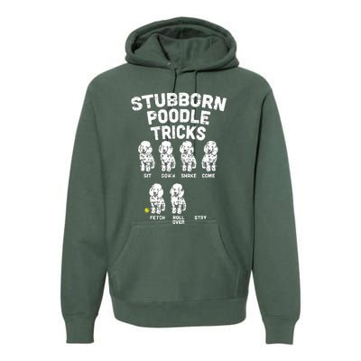 Stubborn Poodle Tricks Funny Dog Lover Owner Trainer Gift Premium Hoodie