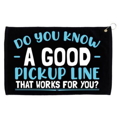 Sarcastic Pick Up Line Dating Single Great Gift Grommeted Golf Towel