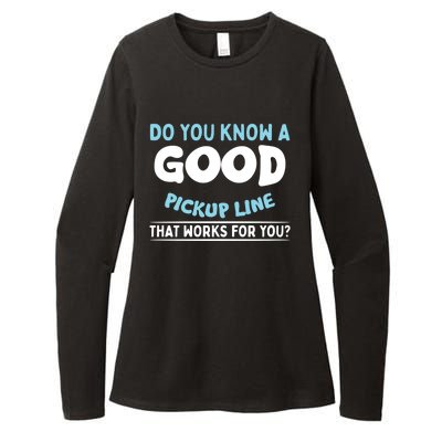 Sarcastic Pick Up Line Single Dating Gift Womens CVC Long Sleeve Shirt