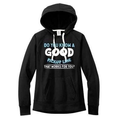 Sarcastic Pick Up Line Single Dating Gift Women's Fleece Hoodie