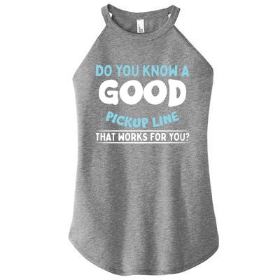 Sarcastic Pick Up Line Single Dating Gift Women's Perfect Tri Rocker Tank