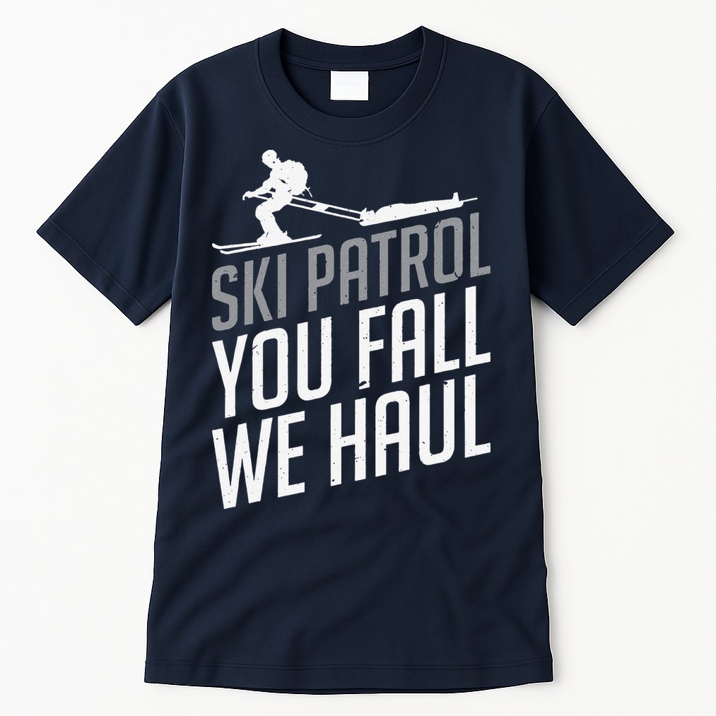 Ski Patrol vinatge You Fall We Haul Skiing Winter Sports Tall T-Shirt