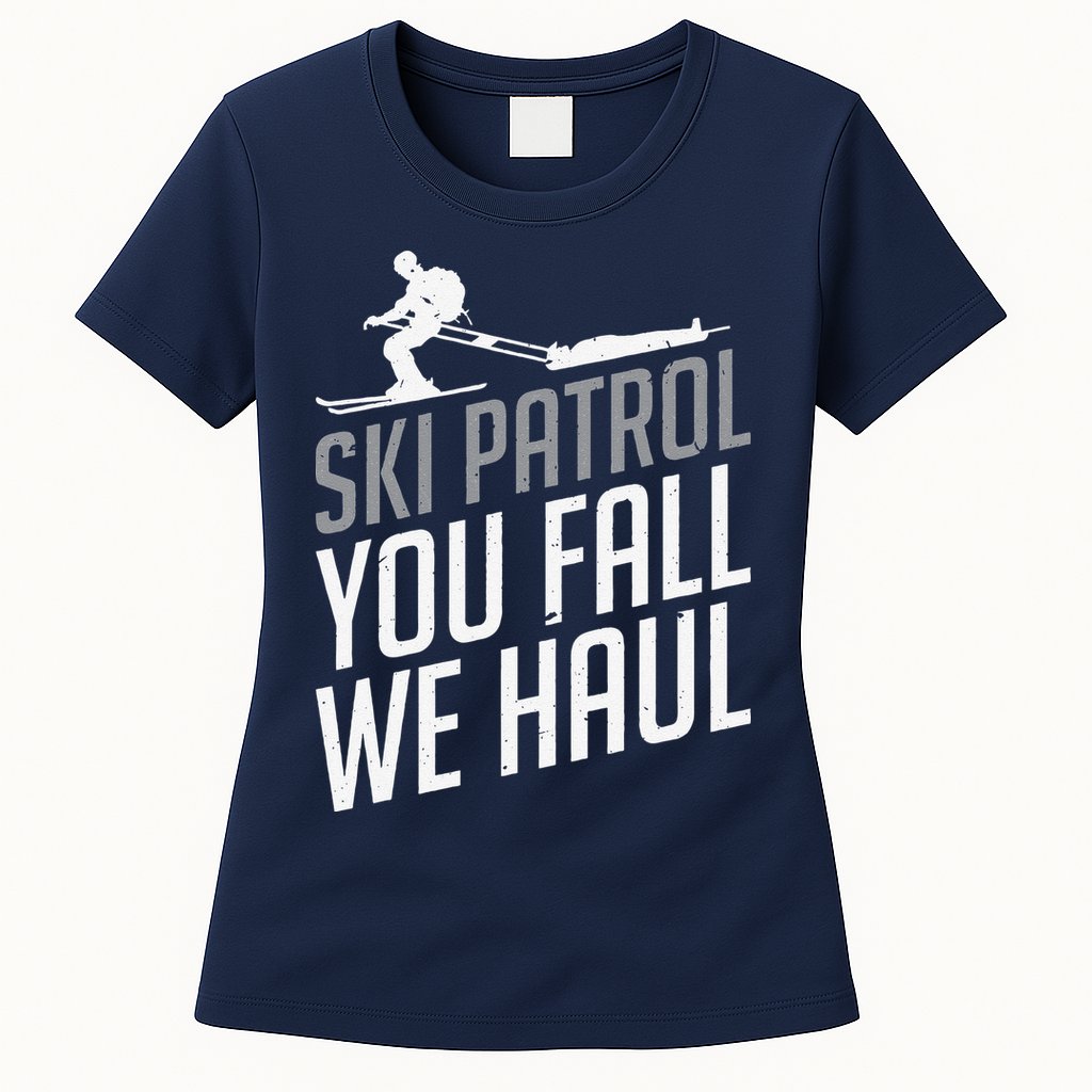 Ski Patrol vinatge You Fall We Haul Skiing Winter Sports Womens T-Shirt