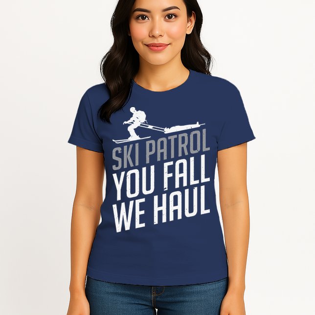 Ski Patrol vinatge You Fall We Haul Skiing Winter Sports Womens T-Shirt