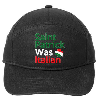 St. Patrick Was Italian Saint Patrick's Day 7-Panel Snapback Hat
