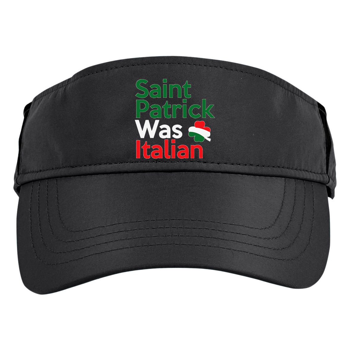 St. Patrick Was Italian Saint Patrick's Day Adult Drive Performance Visor