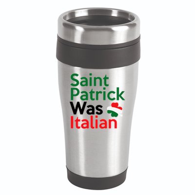 St. Patrick Was Italian Saint Patrick's Day 16oz Travel Tumbler