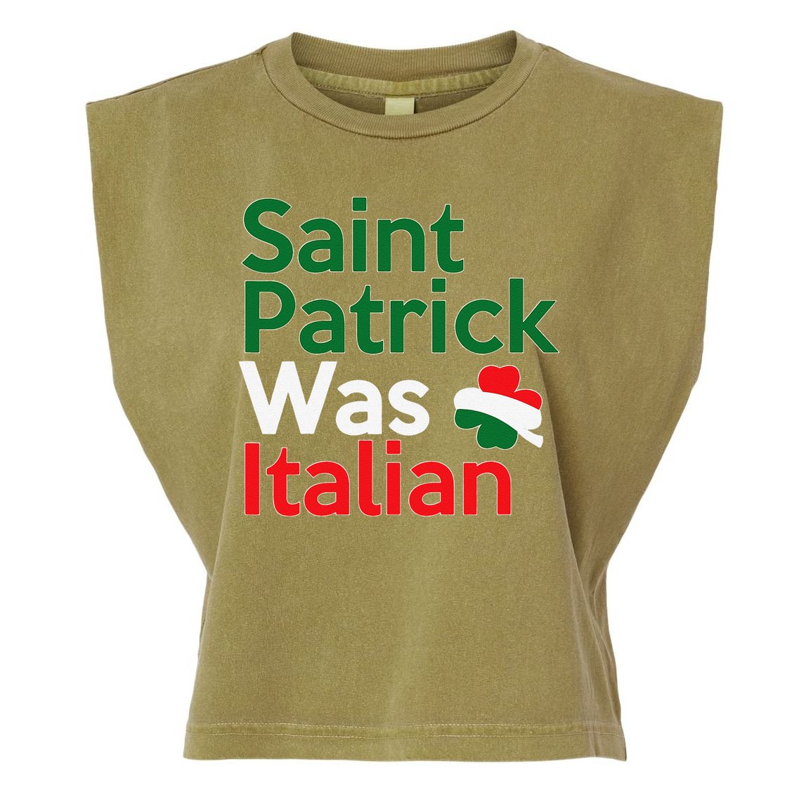 St. Patrick Was Italian Saint Patrick's Day Garment-Dyed Women's Muscle Tee