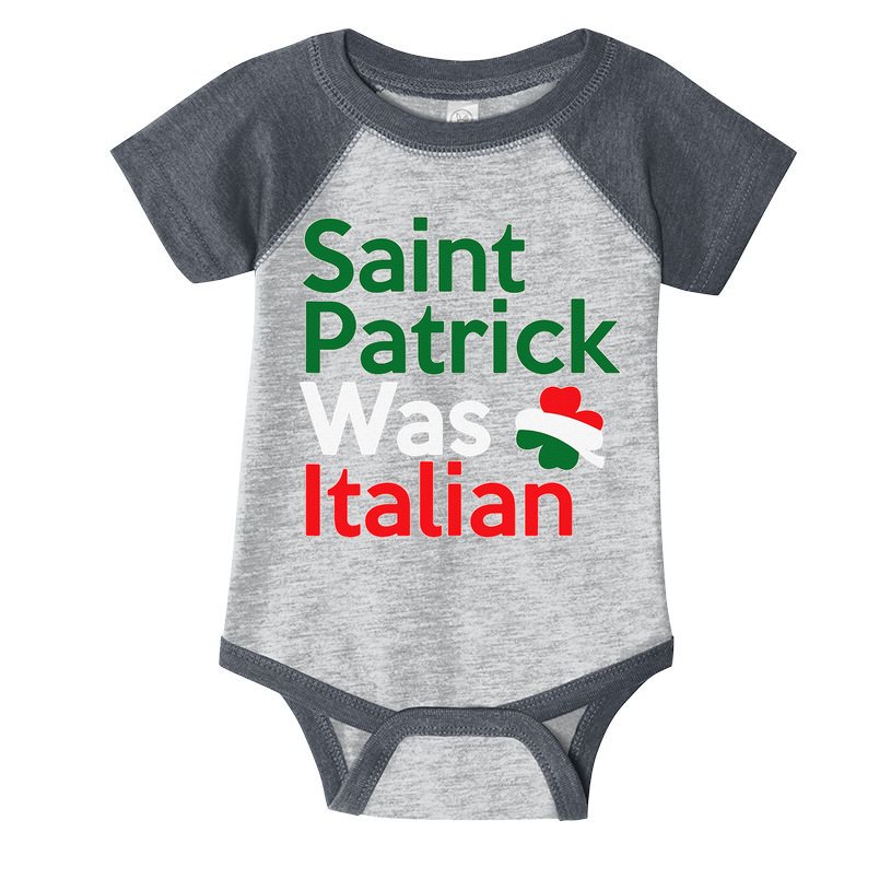 St. Patrick Was Italian Saint Patrick's Day Infant Baby Jersey Bodysuit