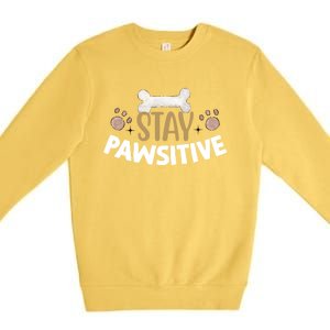 Stay Pawsitive With Bone And Paw Print Gift Premium Crewneck Sweatshirt