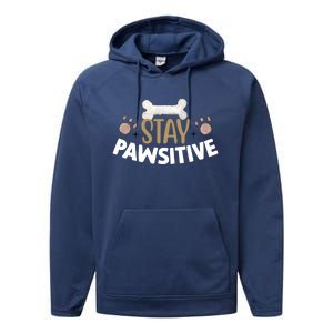 Stay Pawsitive With Bone And Paw Print Gift Performance Fleece Hoodie