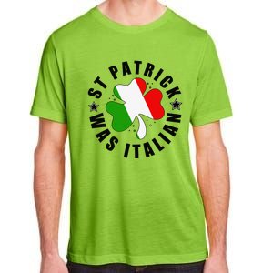 St. Patrick Was Italian Shamrock Italy Flag Funny Design Adult ChromaSoft Performance T-Shirt