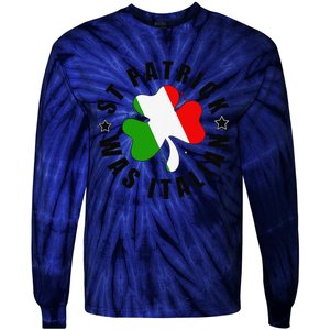 St. Patrick Was Italian Shamrock Italy Flag Funny Design Tie-Dye Long Sleeve Shirt