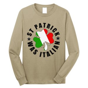 St. Patrick Was Italian Shamrock Italy Flag Funny Design Long Sleeve Shirt