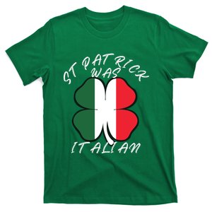 St. Patrick Was Italian Funny St Patricks Day T-Shirt