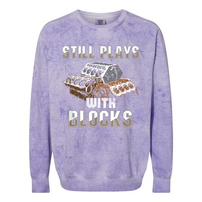 Still Plays With Blocks Gift Auto Drag Racing Car Gift Colorblast Crewneck Sweatshirt