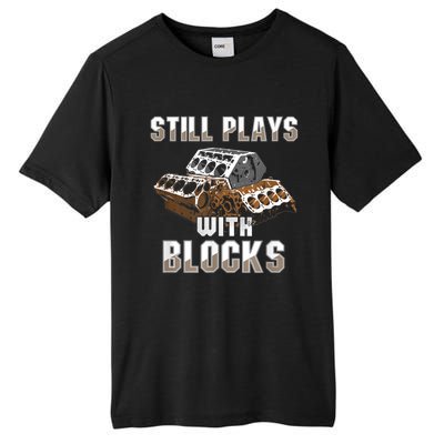 Still Plays With Blocks Gift Auto Drag Racing Car Gift Tall Fusion ChromaSoft Performance T-Shirt