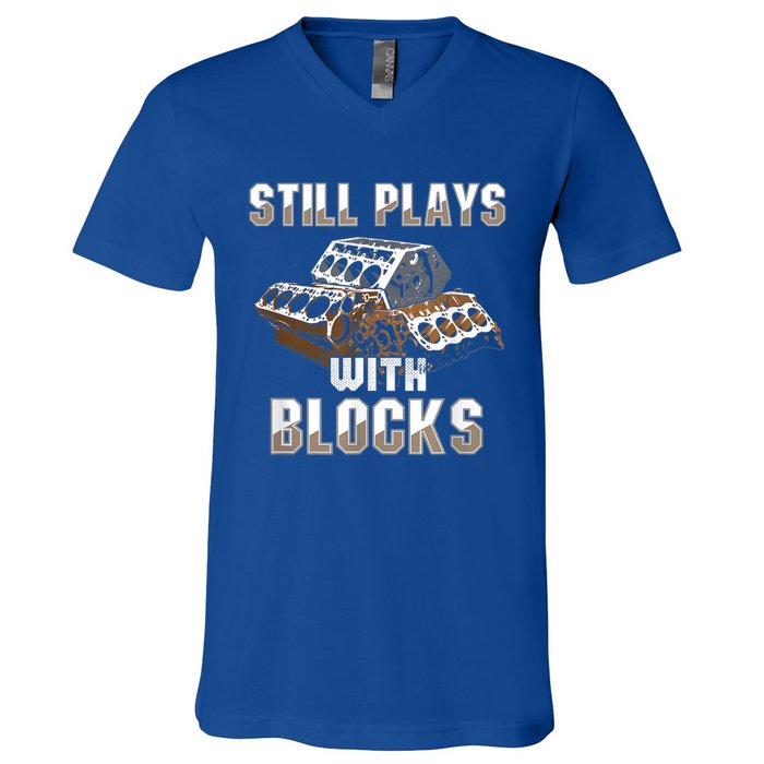 Still Plays With Blocks Gift Auto Drag Racing Car Gift V-Neck T-Shirt