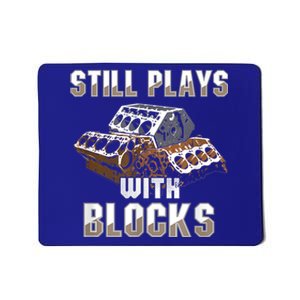 Still Plays With Blocks Gift Auto Drag Racing Car Gift Mousepad