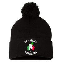 St Patrick Was Italian | St Patricks Day Pom Pom 12in Knit Beanie