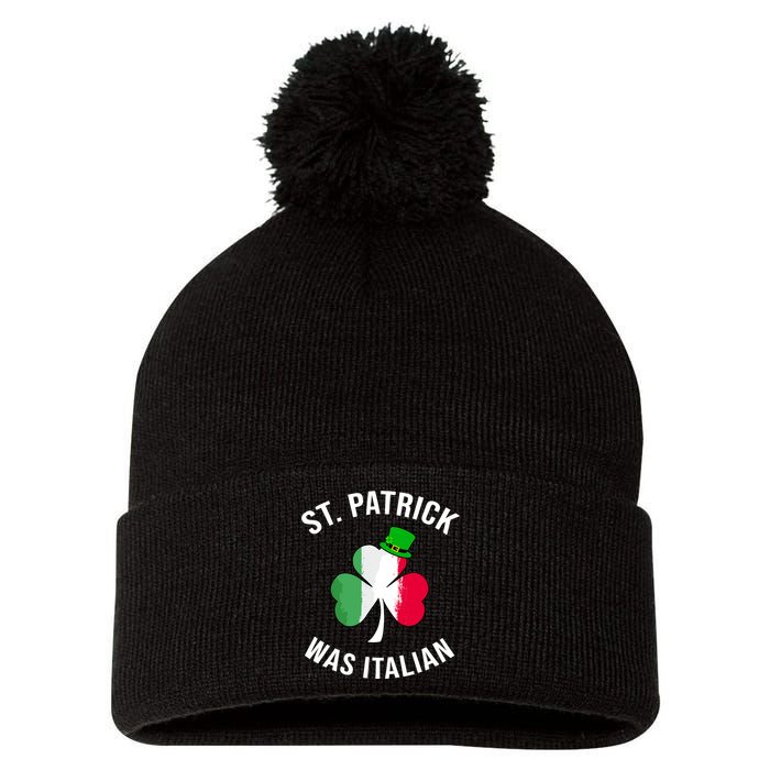 St Patrick Was Italian | St Patricks Day Pom Pom 12in Knit Beanie