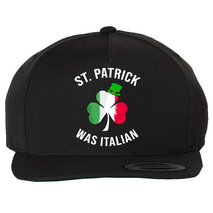 St Patrick Was Italian | St Patricks Day Wool Snapback Cap