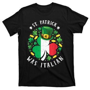 St Patrick Was Italian St. Patrick's Day Shamrock T-Shirt