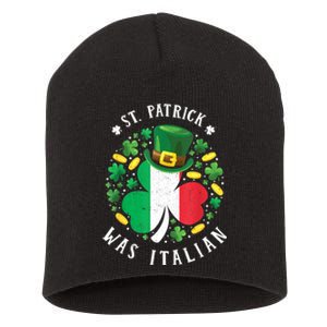 St Patrick Was Italian St. Patrick's Day Shamrock Short Acrylic Beanie