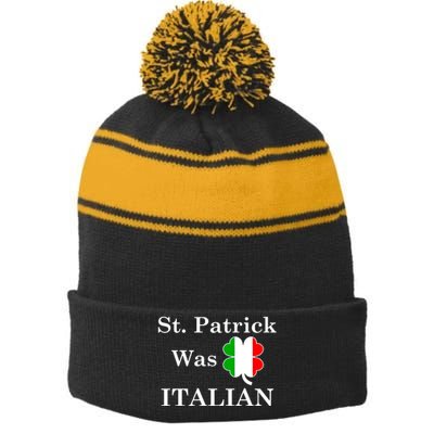 St. Patrick Was Italian Funny St Patricks Day Stripe Pom Pom Beanie