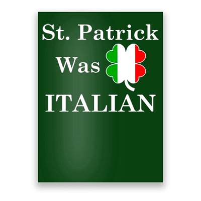 St. Patrick Was Italian Funny St Patricks Day Poster