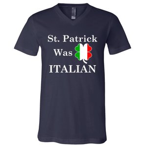 St. Patrick Was Italian Funny St Patricks Day V-Neck T-Shirt