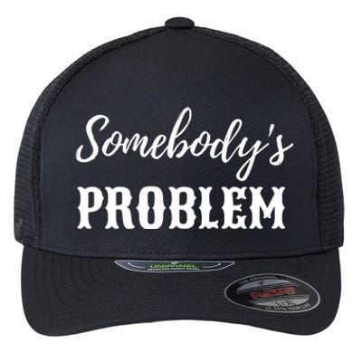 Somebodys Problem Western Flexfit Unipanel Trucker Cap