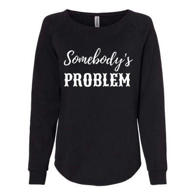 Somebodys Problem Western Womens California Wash Sweatshirt