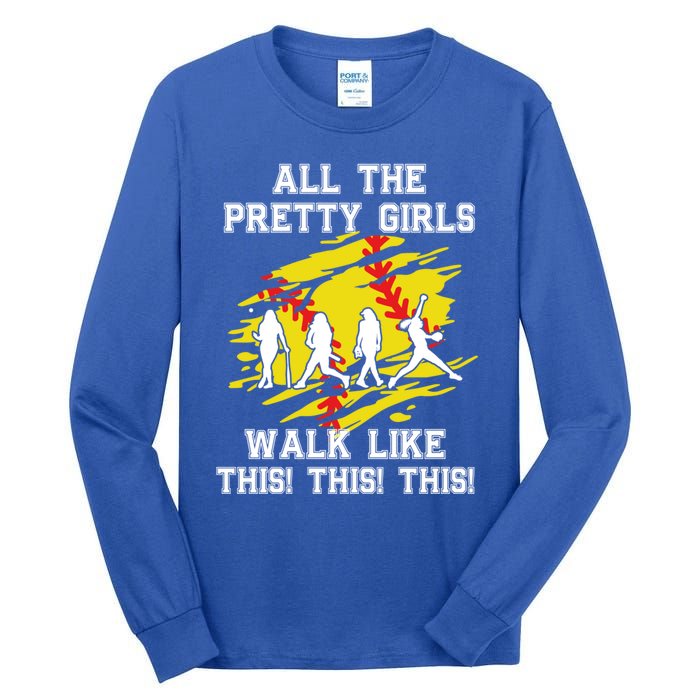 Softball Pretty Walk Like This Funny Softball Player Gift Tall Long Sleeve T-Shirt