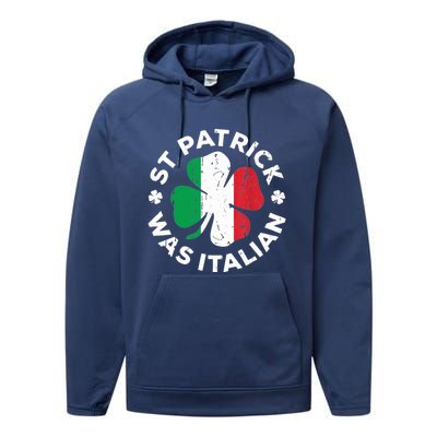 St Patrick Was Italian Clover Shamrocks Irish Flag Performance Fleece Hoodie