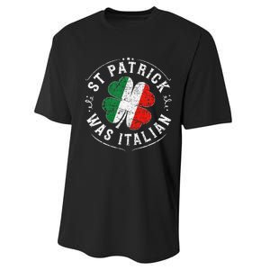 St Patrick Was Italian Funny St PatrickS Day Shamrock Italy Performance Sprint T-Shirt