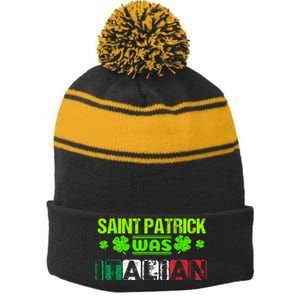 Saint Patrick Was Italian Stripe Pom Pom Beanie