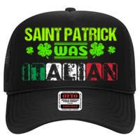 Saint Patrick Was Italian High Crown Mesh Back Trucker Hat