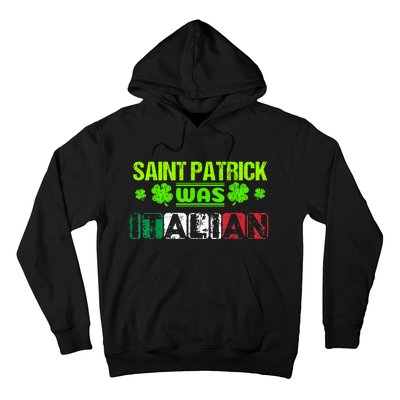 Saint Patrick Was Italian Hoodie