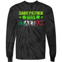 Saint Patrick Was Italian Tie-Dye Long Sleeve Shirt