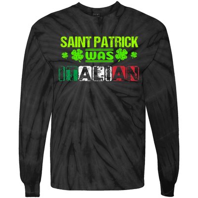 Saint Patrick Was Italian Tie-Dye Long Sleeve Shirt