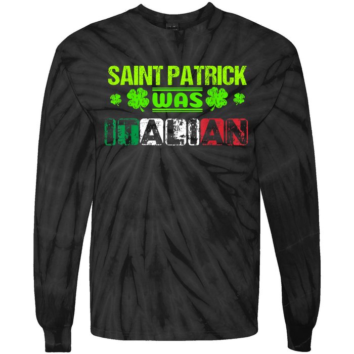 Saint Patrick Was Italian Tie-Dye Long Sleeve Shirt